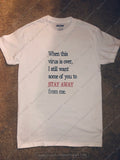 "Stay AWAY from me" T-Shirts