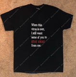 "Stay AWAY from me" T-Shirts